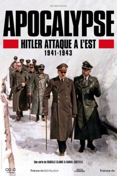Апокалипсис: Гитлер атакует на востоке