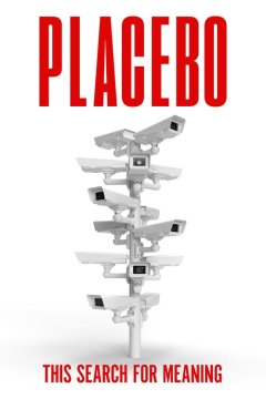 Placebo: Эти поиски смысла
